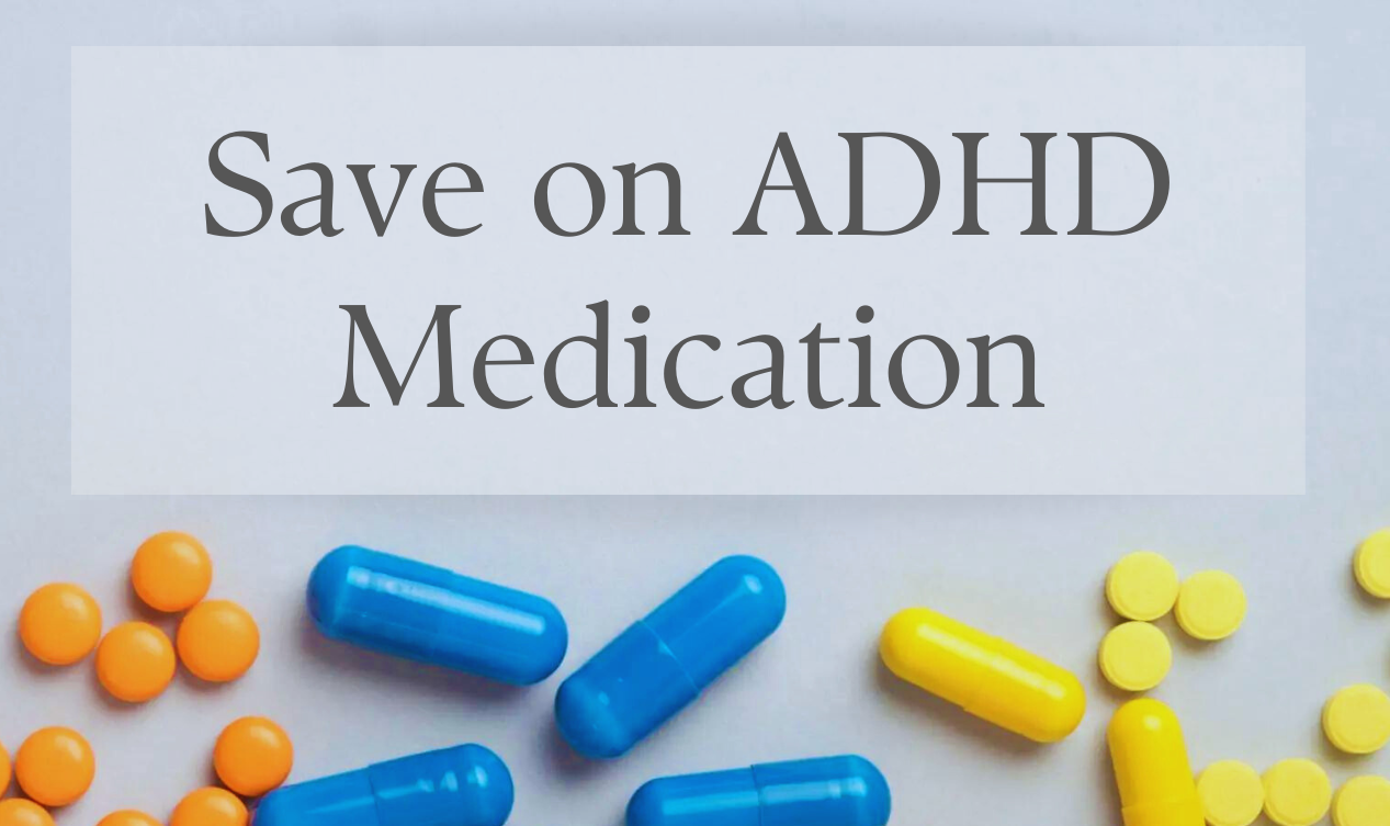 Saving on ADHD Medication